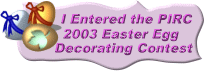 I entered the 2003 Easter Competition